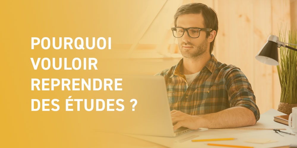 Pourquoi vouloir reprendre des études ?