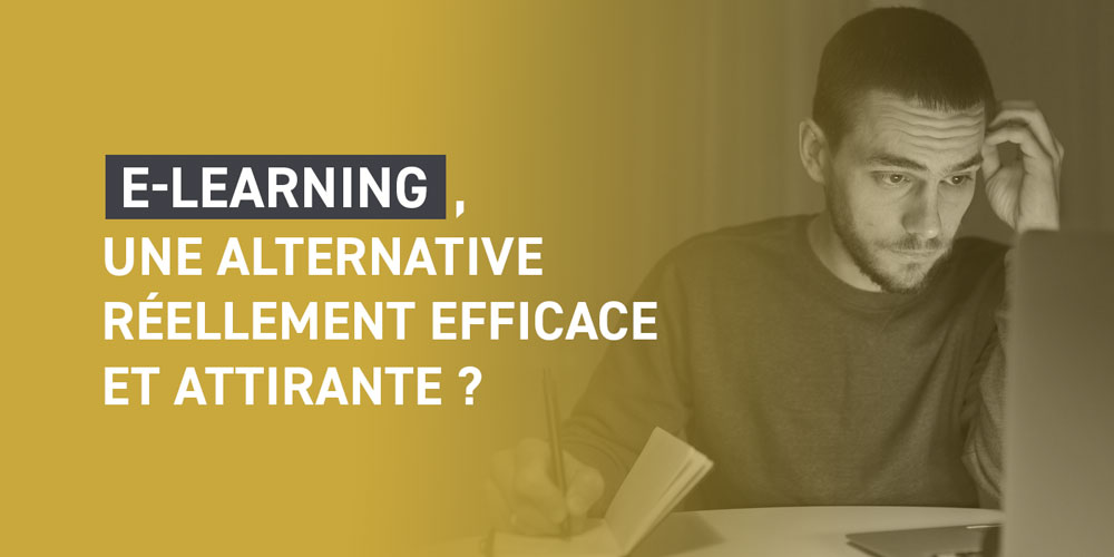 Le e-learning, une alternative réellement efficace et attirante ?