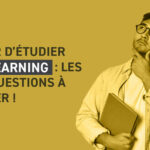 Choisir d’étudier en e-learning : les deux questions à se poser !